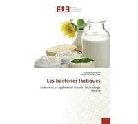 Les bactéries lactiques - Imane Bouhanna - Universitaires Europeennes - broché - Livre