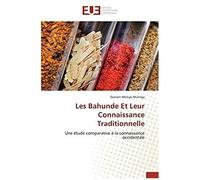Les Bahunde Et Leur Connaissance Traditionnelle