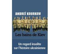 Andreï Iouriévitch Kourkov – Les bains de Kiev – Trad. Paul Lequesne – Broché