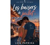 Les baisers de juillet: Une romance d’été interdite entre loyauté familiale, bar de plage et sentiments impossibles à taire