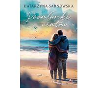 Les baisers du vent - Katarzyna Sarnowska (Buch auf Polnisch)