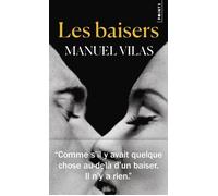 Les Baisers - Manuel Vilas - Points - Poche - Roman