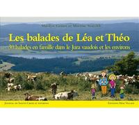 Les balades de Léa et Théo. 30 balades en famille dans le Jura vaudois et les environs - Marilyn Guinet - Mon Village - broché - Guide