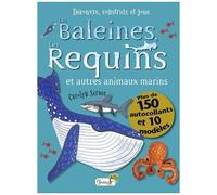 Les Baleines, Les Requins Et Autres Animaux Marins - Plus De 150 Autocollants Et 10 Modèles