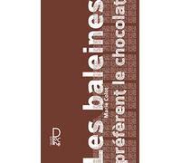 Les baleines préfèrent le chocolat