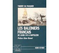 Les baleiniers français de Louis XVI à Napoléon - Kronos N° 2 - Thierry Du Pasquier - Spm Lettrage - Livre