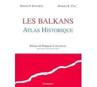 Les Balkans : Atlas historique commenté