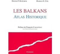 Les Balkans Dennis P. Hupchick (Auteur), Harold E. Cox (Auteur), François Cailleteau (Préface)