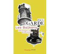 Les Balkans: Héritages et évolutions