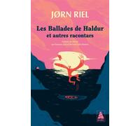 Les Ballades de Haldur Et autres racontars - Jørn Riel - Actes sud - Poche - Roman