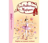 Les Ballerines Magiques 01 - Daphné au royaume enchanté