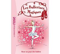 Les Ballerines Magiques 07 - Rose au pays des ballets
