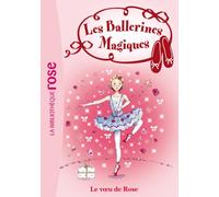 Les Ballerines Magiques 12 - Le voeu de Rose