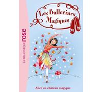 Les Ballerines Magiques 15 - Alice et le château magique