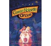 Les Ballets De Monte Carlo : Casse-Noisette Circus