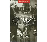 Les bandits corses, des bandits d'honneur au grand banditisme