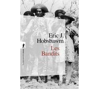 Les bandits - Eric J. Hobsbawm - La découverte - Poche - Essai