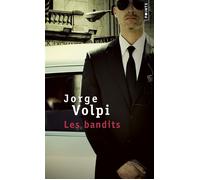 Les Bandits - Jorge Volpi - Points - Poche - Roman