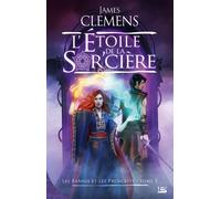Les Bannis et les Proscrits, tome 5 : L'Étoile de la Sor'cière