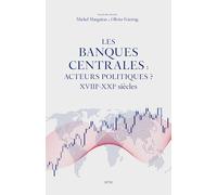 Michel Margairaz – Les banques centrales : acteurs politiques ? – XVIIIe-XXIe siècles – Broché