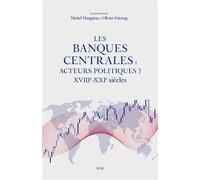 Les banques centrales : acteurs politiques ? XVIIIe-XXIe siècles - Michel Margairaz - Spm Lettrage - broché - Etude