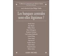 Les Banques centrales sont-elles légitimes ? Jean-Philippe Touffut (Coordination éditoriale)