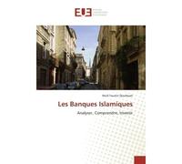 Les Banques Islamiques Analyser, Comprendre, Investir - Wulli Faustin Djoufouet - Universitaires Europeennes - broché - Livre