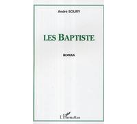 Les Baptiste - André Soury - L'harmattan - broché - Roman