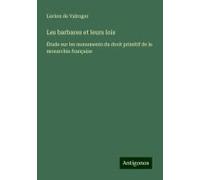 Les Barbares Et Leurs Lois
