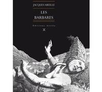 Les Barbares Jacques Abeille (Auteur)