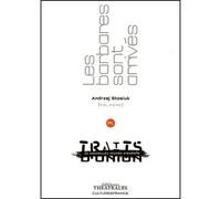 Les barbares sont arrivés - Andrzej Stasiuk - Theatrales Eds - broché - Théâtre