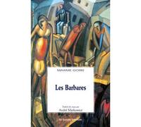 Les barbares Traduit du russe par andre markowicz - Maxime Gorki - Solitaires Intempestifs - broché - Théâtre