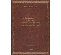 Les Barcelonnettes au Mexique / Émile Chabrand ; [précédé d'une notice par Charles Simond]