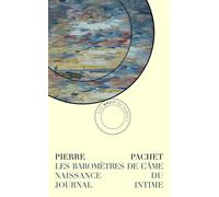 Les Baromètres de l'âme Naissance du journal intime - Pierre Pachet - Bruit Du Temps - Poche - Essai