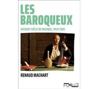 Les baroqueux: Un demi-siècle de musique (1949-2001)