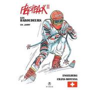 Les Baroudeurs sans frontière Crans-Montana - Engelberg - Charles Jarry - Hibou Eds - broché - Bande dessinée