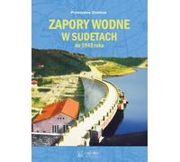 Les barrages dans les Sudètes jusqu'en 1945 - Przemysław Dominas (Buch auf Polnisch)