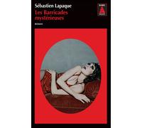 Les Barricades mystérieuses - Sébastien Lapaque - Actes sud - Poche - Livre