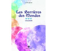 Les Barrières des Mondes Collision - Cécile Durant - Kelach Eds - broché - Roman