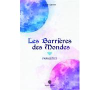 Les Barrières des Mondes Parallèles - Cécile Durant - Kelach Eds - broché - Roman