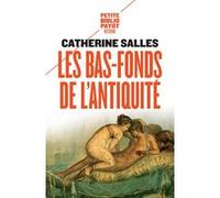 Les Bas-fonds de l'Antiquité Catherine Salles (Auteur)