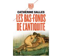 Les Bas-fonds de l'Antiquité - Catherine Salles - Payot - Poche - Etude