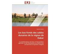 Les bas-fonds des sables dunaires de la région de Dakar La problématique de l'eau et l'écosystème agricoles et des inondations au Sahel et les perspectives - Sylvestre Dasylva - Universitaires Europee