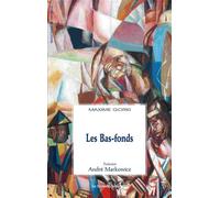 Les bas-fonds - Maxime Gorki - Solitaires Intempestifs - broché - Théâtre