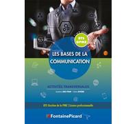 Les bases de la communication bts gpme Les bases de la communication bts gpme 1ere et 2e annees - Sandrine Dieu-Phan - Fontaine Picard Eds - broché - Scolaire / Universitaire
