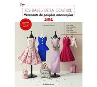 Les bases de la couture : Vêtements de poupées mannequins