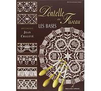 Les bases de la dentelle au fuseau : Méthode Jean Chaléyé