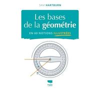 Les Bases de la géométrie en 60 notions illustrées