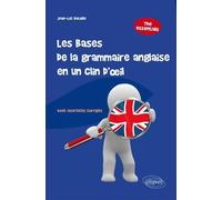 Les bases de la grammaire anglaise en un clin d'œil (avec exercices corrigés) Livre avec des exercices - Jean-Luc Bataille - Ellipses - broché - Méthode de langue