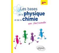 Les bases de la physique et de la chimie en seconde